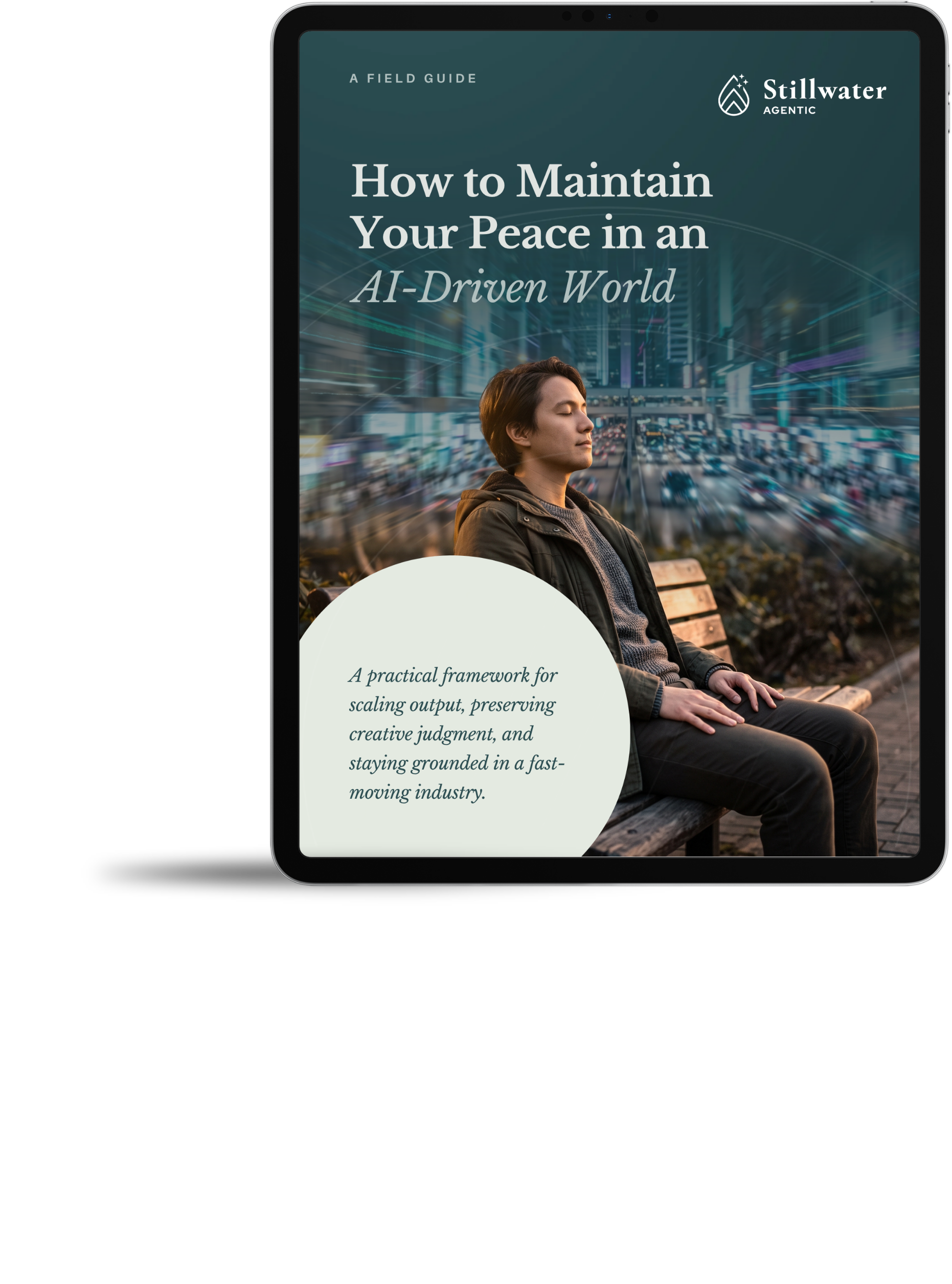 How to Maintain Your Peace in an AI-Driven World - Field Guide